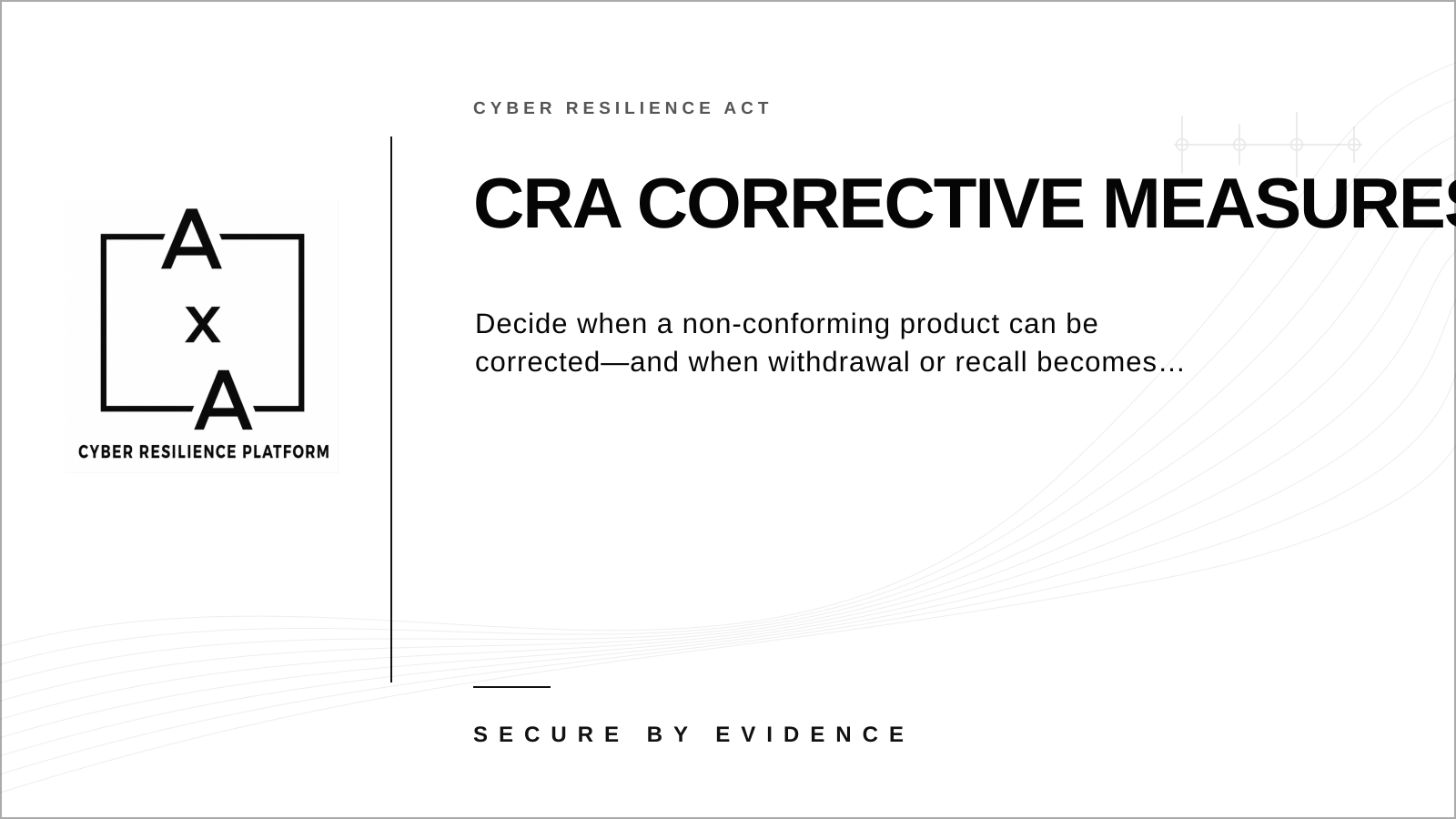AA-sec cover graphic explaining CRA corrective measures for non-conforming products, including correction, withdrawal and recall.